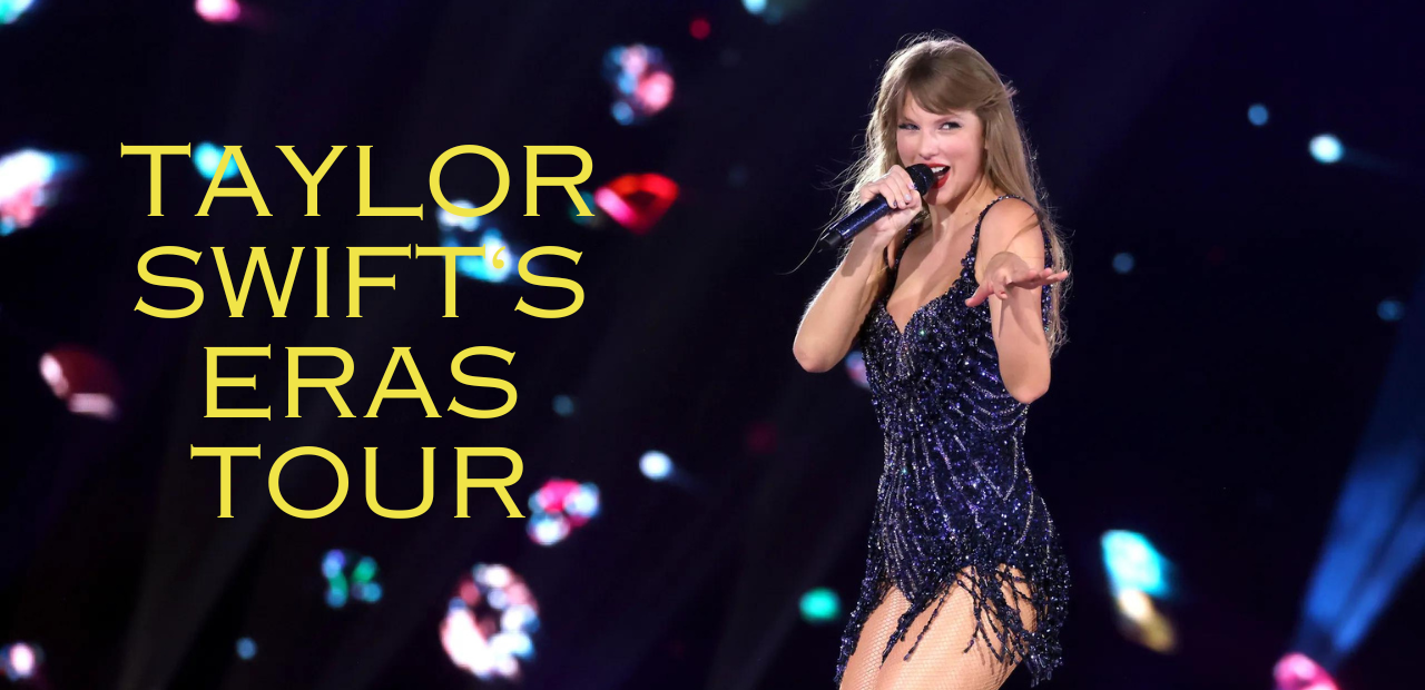 Taylor Swift Eras tour.